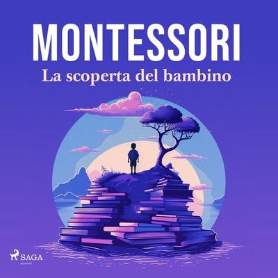 La scoperta del bambino - Maria Montessori, Audio, 9788727049908