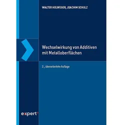 Wechselwirkung von Additiven mit Metalloberflächen, Fachbücher von Joachim Schulz, Walter Holweger