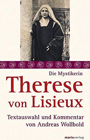 Lisieux, Therese von - Therese von Lisieux (Die Mystiker) - Preis vom 10.10.2026 11:48:34 h