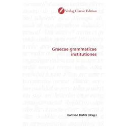 Graecae grammaticae institutiones, Fachbücher von Carl von Reifitz