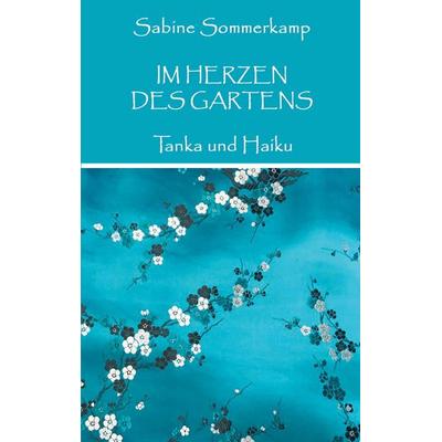 Im Herzen des Gartens, Taschenbuch von Sabine Sommerkamp, Rotkiefer Verlag, 978-3-949029-23-3
