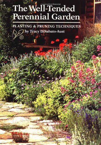 Tracy DiSabato-Aust - Well-Tended Perennial Garden: Planting & Pruning Techniques: Planting and Pruning Techniques - Preis vom 19.10.2026 19:33:35 h