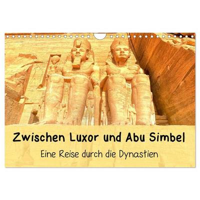 Zwischen Luxor und Abu Simbel - Eine Reise durch die Dynastien (Wandkalender 2026 DIN A4 quer), CALVENDO Monatskalender
