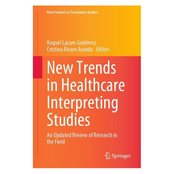 Springer New Trends in Healthcare Interpreting Studies (Englisch, Hardcover, Cristina Álvaro Aranda, Raquel Lázaro Gutiérrez) (71878327)