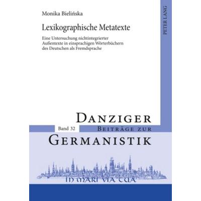 Lexikographische Metatexte, Gebundene Ausgabe von Monika Bielinska, Peter Lang GmbH, Internationaler Verlag der Wissenschaften, 978-3-631-60500-4