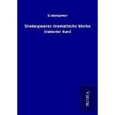 Shakespeares dramatische Werke, Taschenbuch von Shakespeare, BoD - Books on Demand