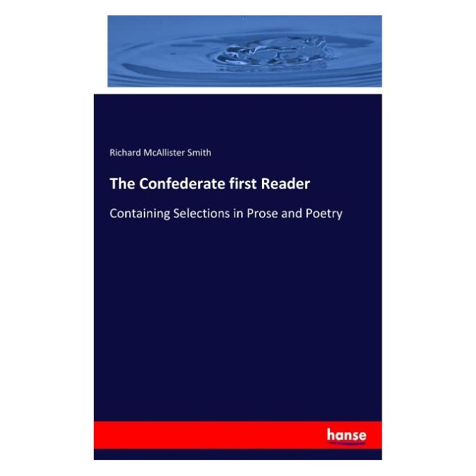 Hansebooks The Confederate first Reader (Englisch, Softcover, Richard McAllister Smith) (55957233)