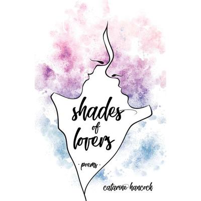 Shades of Lovers, Taschenbuch von Catarine Hancock, Central Avenue Publishing