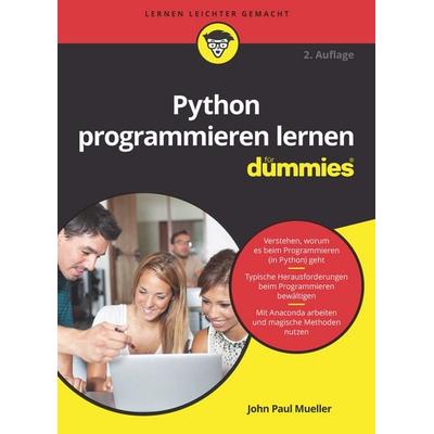 Python programmieren lernen für Dummies, Taschenbuch von John Paul Mueller, Wiley-VCH, 978-3-527-71490-2