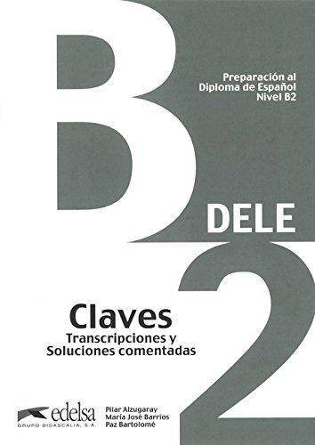 Pilar Alzugaray - DELE: B2 - Lösungsschlüssel zum Übungsbuch (Neubearbeitung) - Preis vom 04.10.2026 03:51:26 h