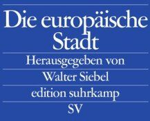 Walter Siebel - Die europäische Stadt (edition suhrkamp) - Preis vom 19.10.2026 19:33:35 h