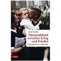 Niemandsland zwischen Krieg und Frieden, Biografien von Kurt Bauer
