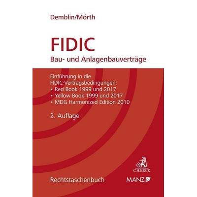 FIDIC Bau- und Anlagenbauverträge, Taschenbuch von Alexander Demblin,Christine Mörth, C.H. Beck, 978-3-406-73406-9