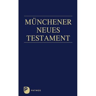 Münchener Neues Testament, Taschenbuch von Josef Hainz, Patmos Verlag, 978-3-8436-0511-3