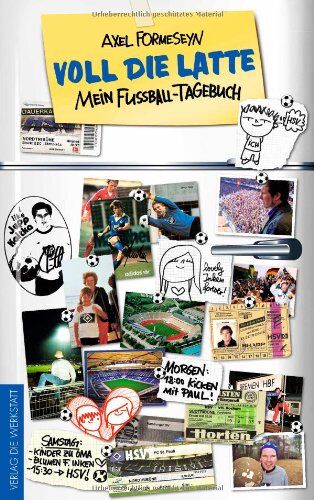Axel Formeseyn - Voll die Latte: Mein Fußball-Tagebuch - Preis vom 04.10.2026 03:51:26 h