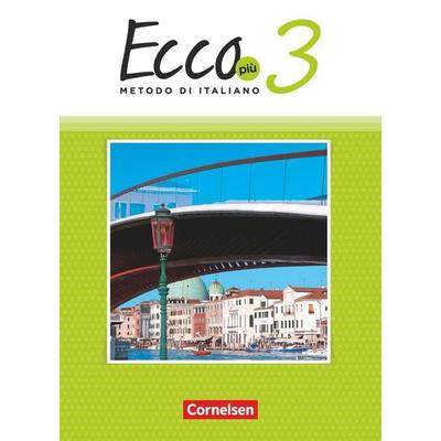 Ecco - Italienisch für Gymnasien - Italienisch als 3. Fremdsprache - Ecco Più - Ausgabe 2020 - Band 3, Gebundene Ausgabe von Robert Mintchev,Daniela