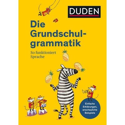 Duden - Die Grundschulgrammatik, Taschenbuch von Ulrike Holzwarth-Raether,Ute Müller-Wolfangel,Sp, Duden ein Imprint von Cornelsen Verlag GmbH,