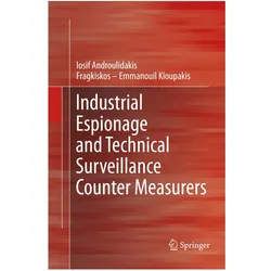 Industrial Espionage and Technical Surveillance Counter Measurers, Fachbücher von I.I. Androulidakis, Fragkiskos - Emmanouil Kioupakis