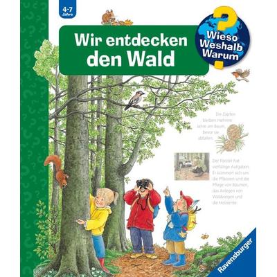 Wieso? Weshalb? Warum? Kernreihe (4-7 J.), Band 46 - Wir entdecken den Wald, Gebundene Ausgabe von Angela Weinhold, Ravensburger Verlag GmbH