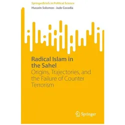 Radical Islam in the Sahel, Fachbücher von Hussein Solomon, Jude Cocodia