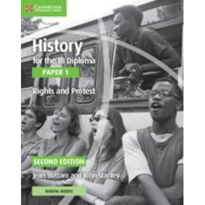 History for the IB Diploma Paper 1 Rights and Protest Rights and Protest with Digital Access (2 Years), Taschenbuch von Jean Bottaro,John Stanley,