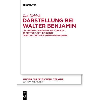Darstellung bei Walter Benjamin, Gebundene Ausgabe von Jan Urbich, De Gruyter, 978-3-11-026515-6