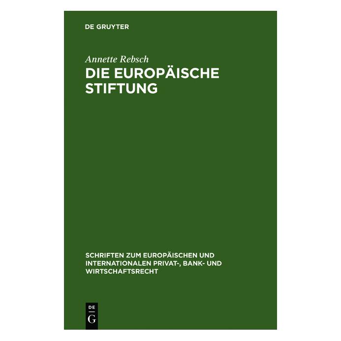 De Gruyter Die europäische Stiftung (Deutsch, Hardcover, Annette Rebsch) (8288485)