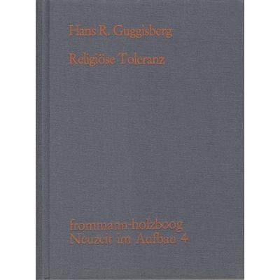 Religiöse Toleranz, Gebundene Ausgabe von , Frommann-holzboog, 978-3-7728-0872-2