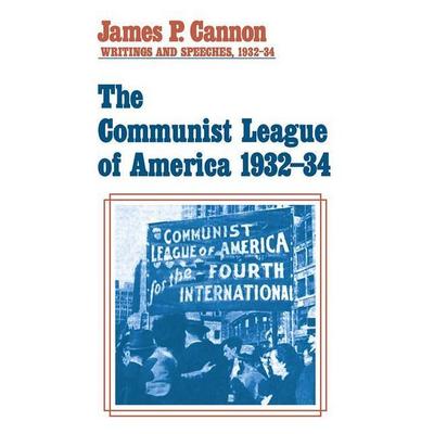 Communist League of Amer, von James P. Cannon, Pathfinder, 978-0-87348-950-8