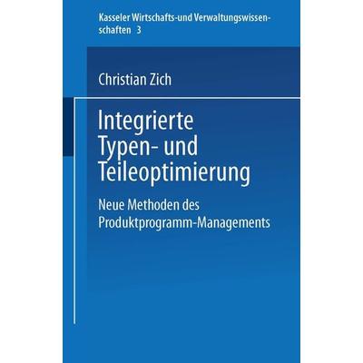 Integrierte Typen- und Teileoptimierung, Taschenbuch von Christian Zich, Deutscher Universitätsverlag, 978-3-8244-6338-1