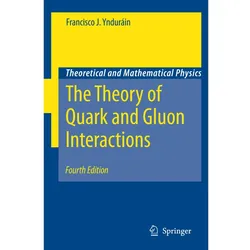 The Theory of Quark and Gluon Interactions, Fachbücher von Francisco J. Yndurain