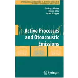Active Processes and Otoacoustic Emissions in Hearing, Fachbücher von Richard R Fay, Geoffrey A. Manley, Arthur N Popper