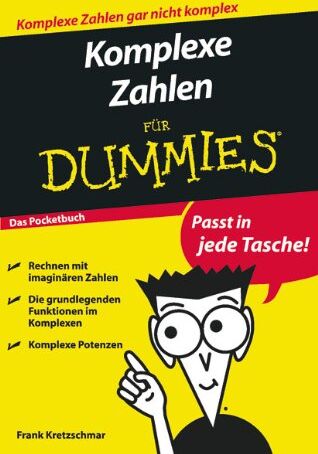 Frank Kretzschmar - Komplexe Zahlen für Dummies Das Pocketbuch (Fur Dummies) - Preis vom 12.10.2026 11:37:12 h