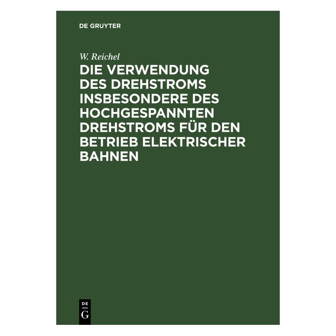 De Gruyter Reichel:Die Verwendung des Drehstroms i (46191407)
