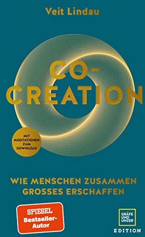 Veit Lindau - Co-Creation: Wie Menschen zusammen Großes erschaffen - Preis vom 09.10.2026 07:28:09 h