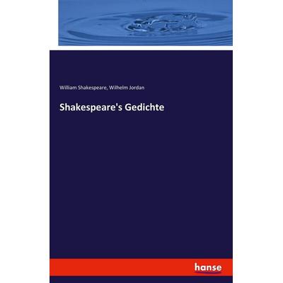 Shakespeare's Gedichte, Taschenbuch von William Shakespeare,Wilhelm Jordan, Hansebooks, 978-3-7428-5204-5