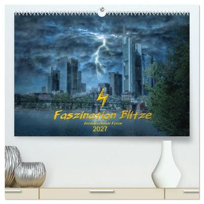 Faszination Blitze beeindruckende Fotos (hochwertiger Premium Wandkalender 2027 DIN A2 quer), Kunstdruck in Hochglanz