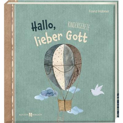 Hallo, lieber Gott, Gebundene Ausgabe von Franz Hübner, Butzon & Bercker