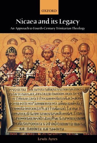 Lewis Ayres - Nicaea and Its Legacy: An Approach to Fourth-Century Trinitarian Theology - Preis vom 11.10.2026 03:10:56 h