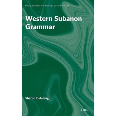 Western Subanon Grammar, Gebundene Ausgabe von Sharon Bulalang, Brill, 978-90-04-70300-1