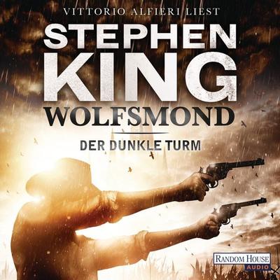 Wolfsmond / Der dunkle Turm Bd.5 - Stephen King, Audio, 9783837180718