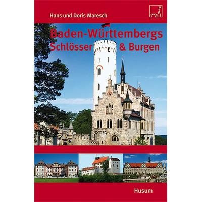 Baden-Württembergs Schlösser & Burgen, Taschenbuch von Hans Maresch,Doris Maresch, Husum Druck- und Verlagsgesellschaft, 978-3-89876-539-8