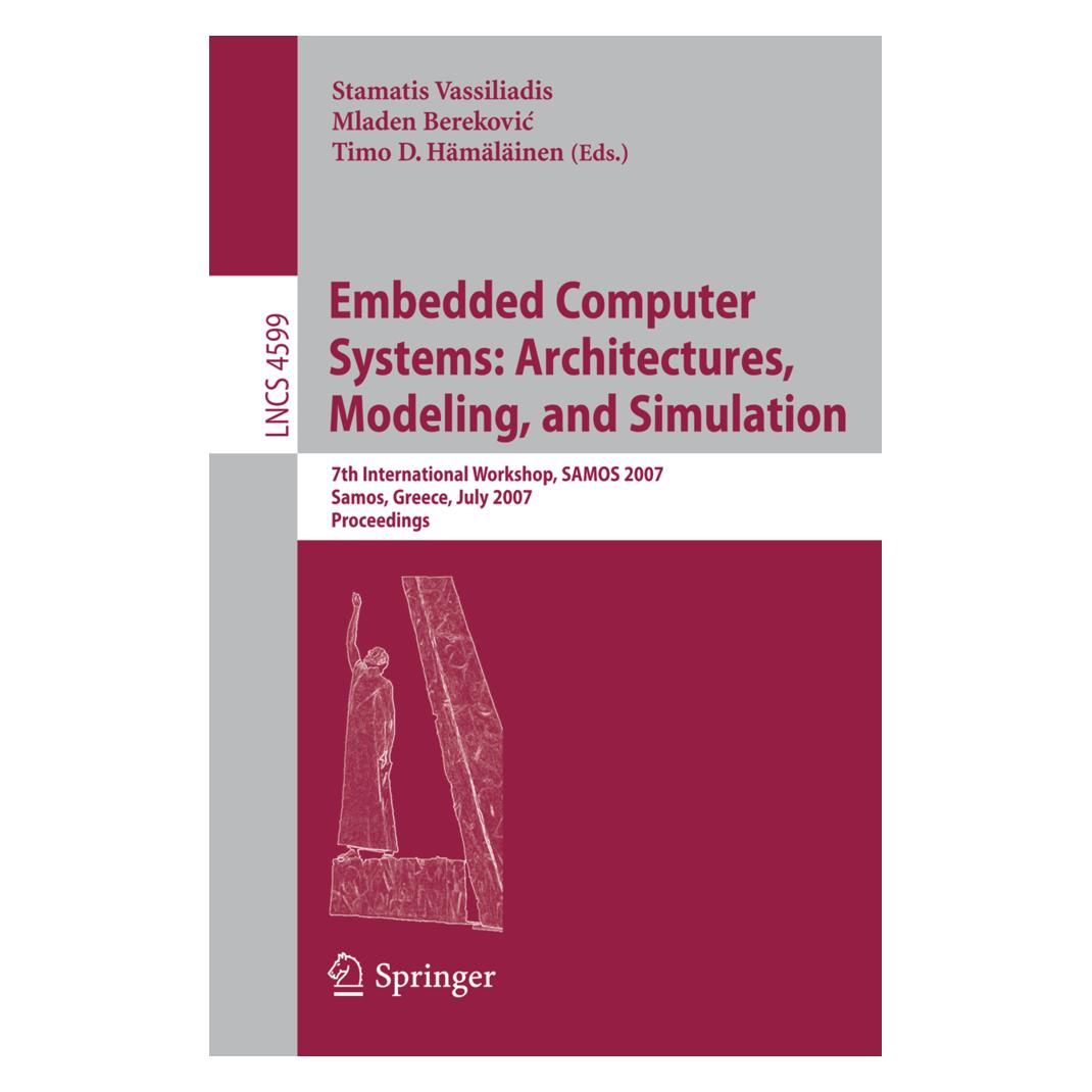 Springer Embedded Computer Systems: Architectures, Modeling, and Simulation (Englisch, Softcover, Mladen Berekovic, Stamatis Vassiliadis, Timo D. Hämäläinen) (55202476)