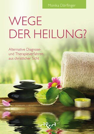 Monika Dörflinger - Wege der Heilung? - Preis vom 11.10.2026 15:43:13 h