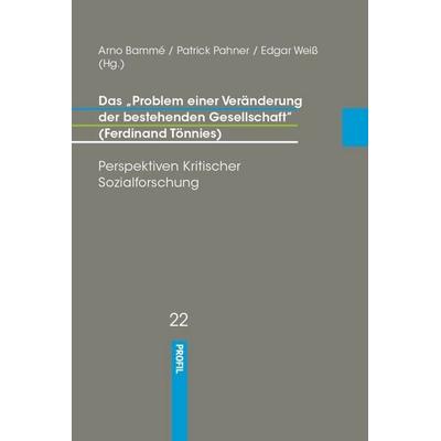Das 'Problem einer Veränderung der Gesellschaft' (Ferdinand Tönnies), Gebundene Ausgabe von , Profil Verlag, 978-3-89019-795-1