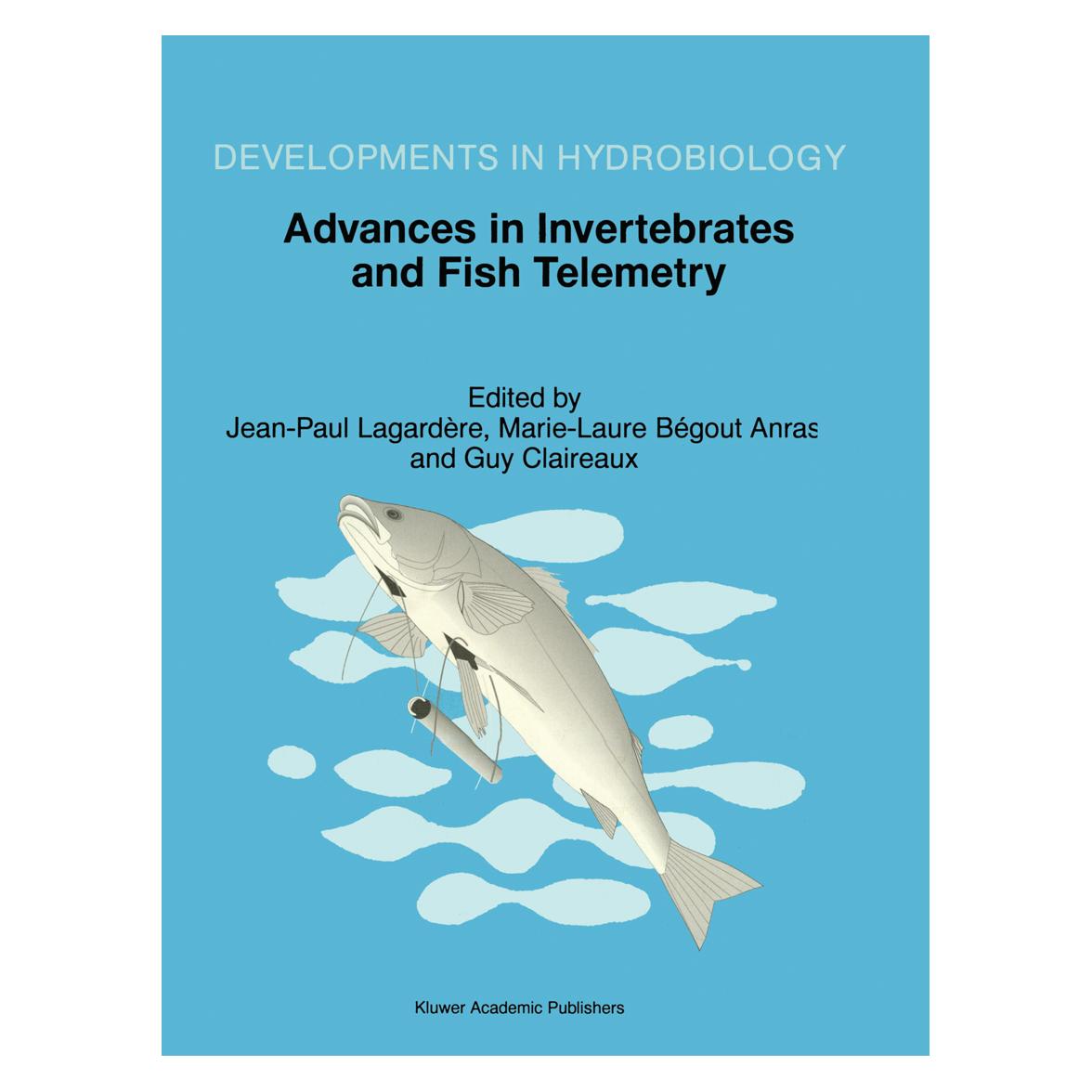 Springer Advances in Invertebrates and Fish Telemetry (Englisch, Softcover, Begout Anras, Claireaux, Guy, Jean Paul, Lagardere, Marie-Laure) (55517930)