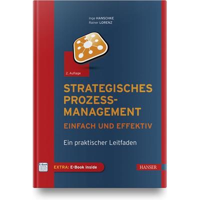 Strategisches Prozessmanagement - einfach und effektiv, Set von Inge Hanschke,Rainer Lorenz, Carl Hanser, 978-3-446-46571-8
