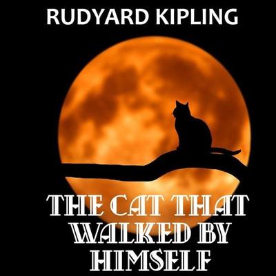 The Cat That Walked by Himself - Rudyard Kipling, Audio, 4099995434507