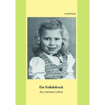 Ein Fußabdruck, Taschenbuch von Astrid Feistel, Westarp BookOnDemand, 978-3-96004-144-3
