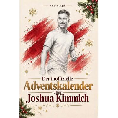Der inoffizielle Adventskalender über Joshua Kimmich